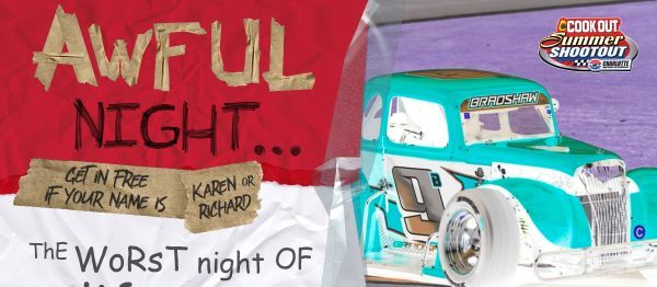 Prepare for an awfully arousing time at America's Home for Racing as Awful Night presented by Bojangles returns for Round 4 of Cook Out Summer Shootout. 