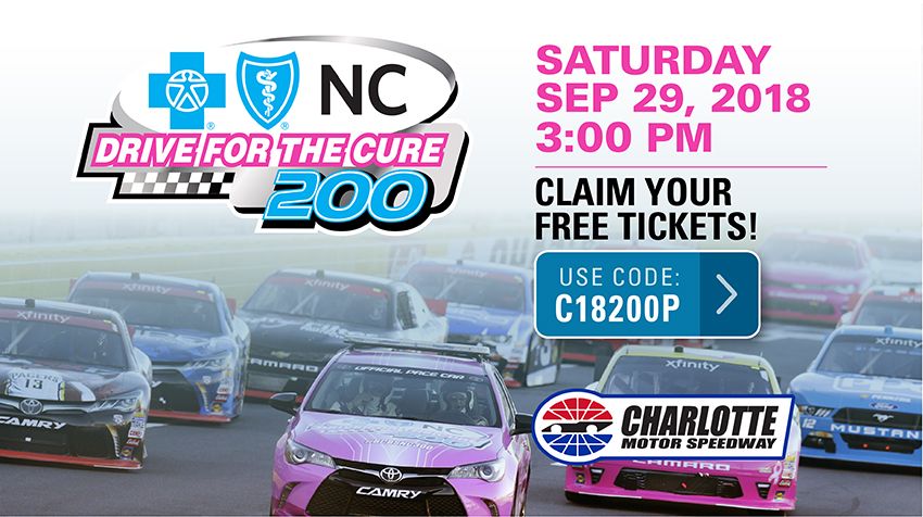 BCBSNC Drive for the Cure 300 - Claim Your Free Tickets - Use Code C18200P